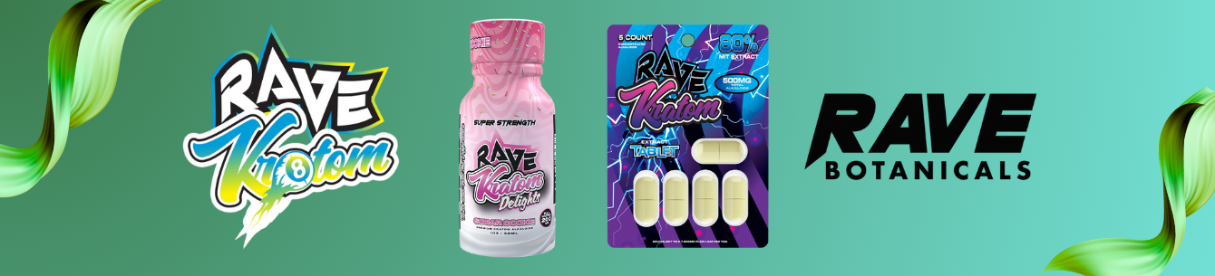 Rave Kratom​ - Rave Kratom Shots - rave kratom tablets​